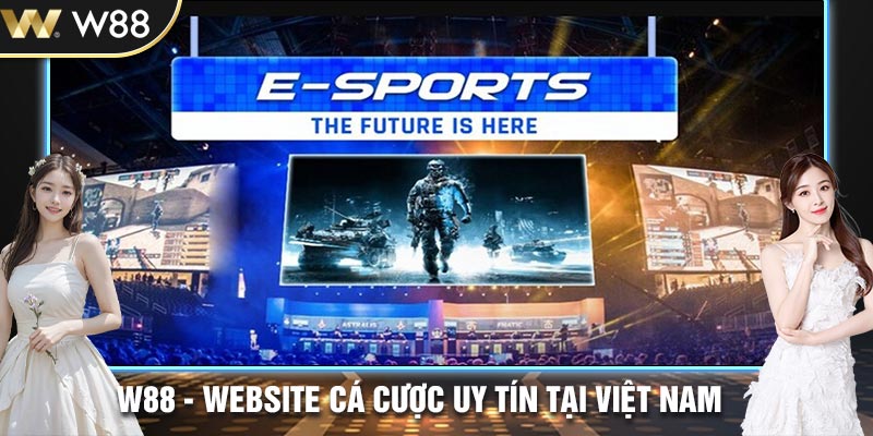 Esport W88 mang đến một trải nghiệm cá cược thể thao điện tử đỉnh cao