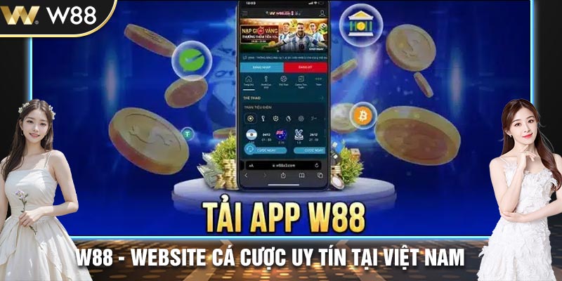 Lý do nên tải App W88